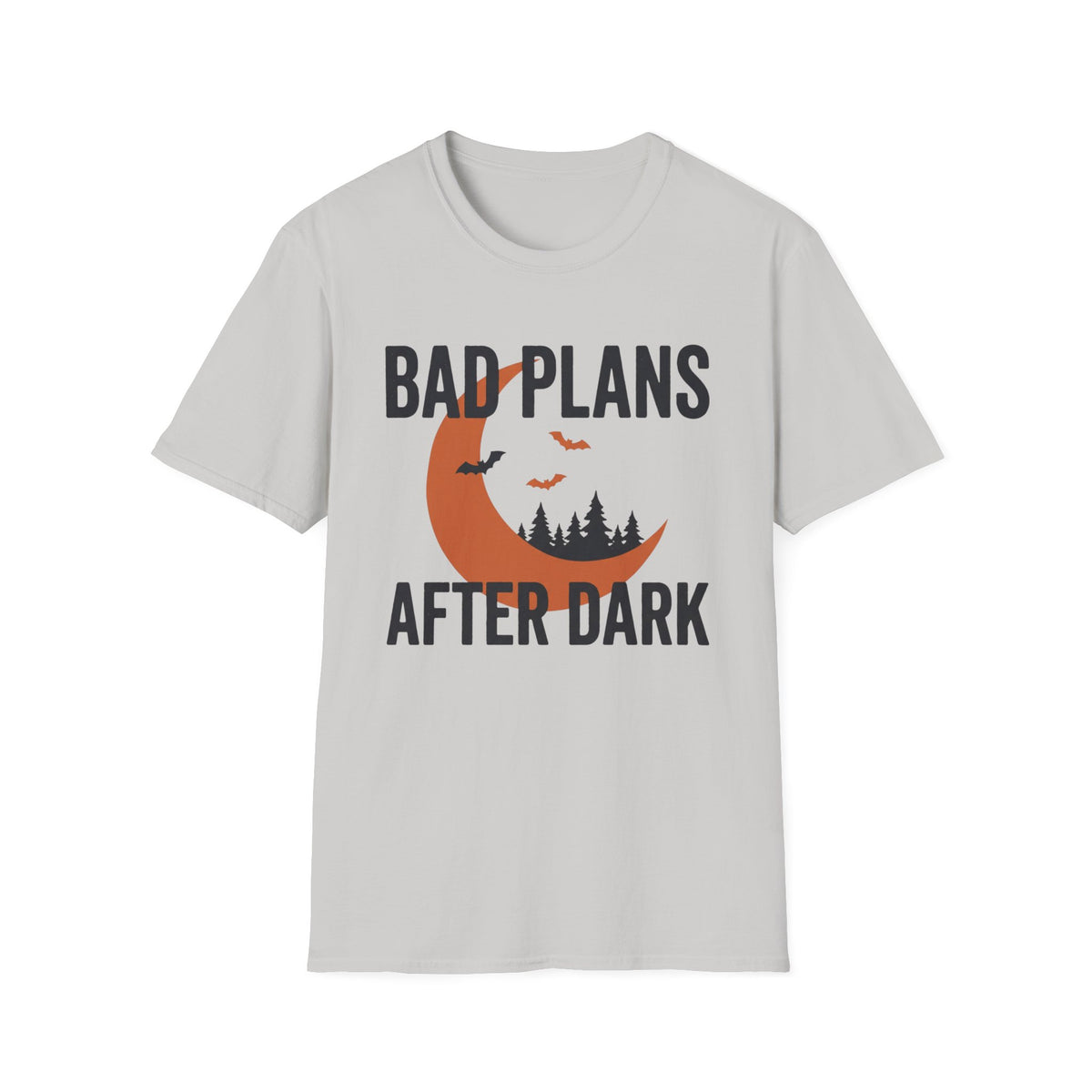 Bad Plans After Dark Halloween T-Shirt
