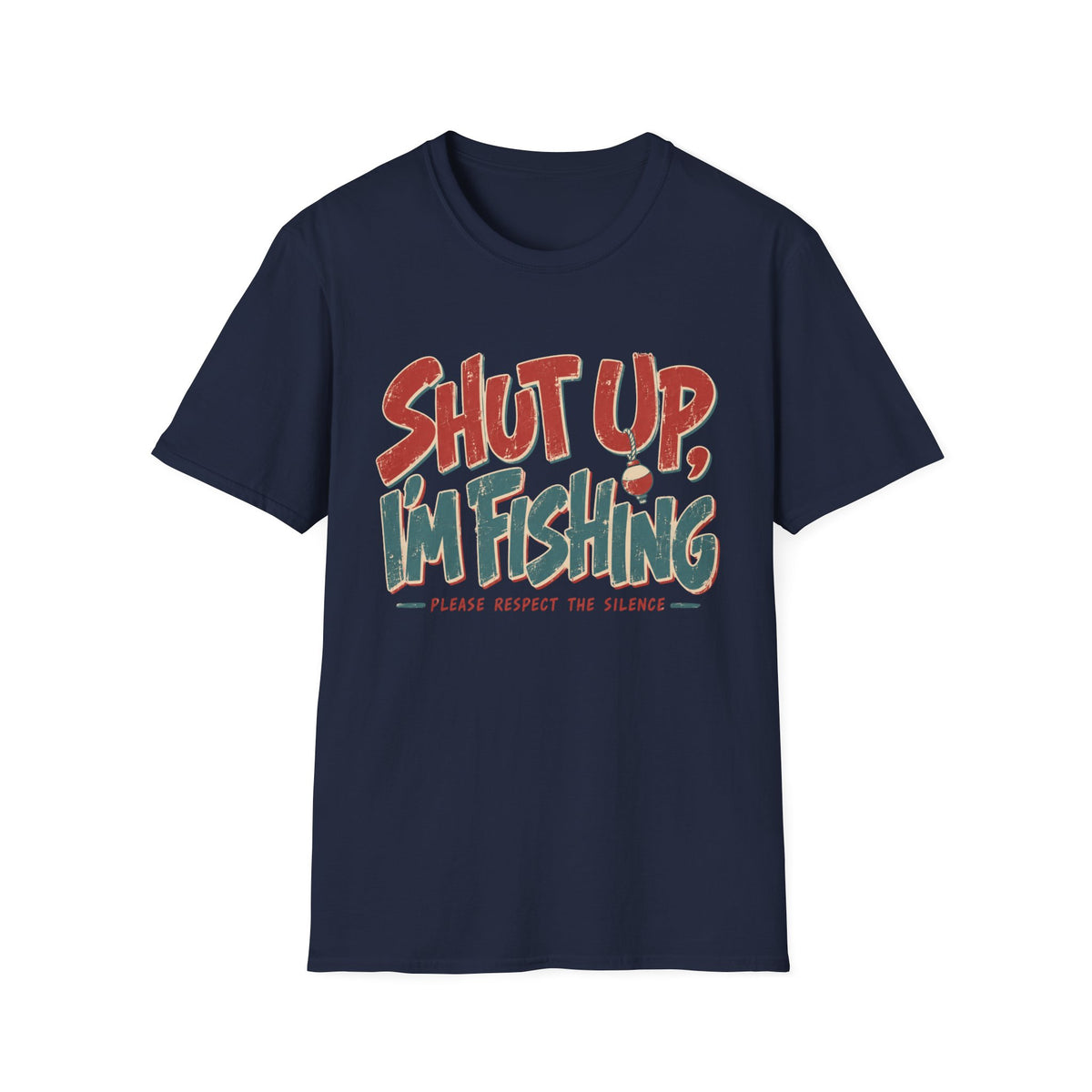 Shut Up Im Fishing T-Shirt | Fishing Quote Tee, Angler Humor
