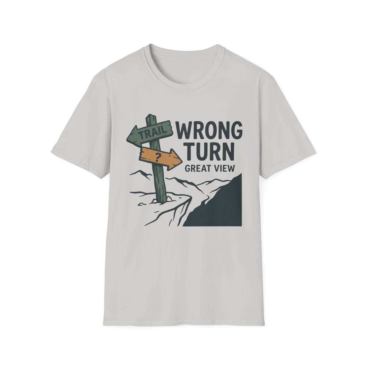 Wrong Turn T-Shirt | Hiking Quote Tee