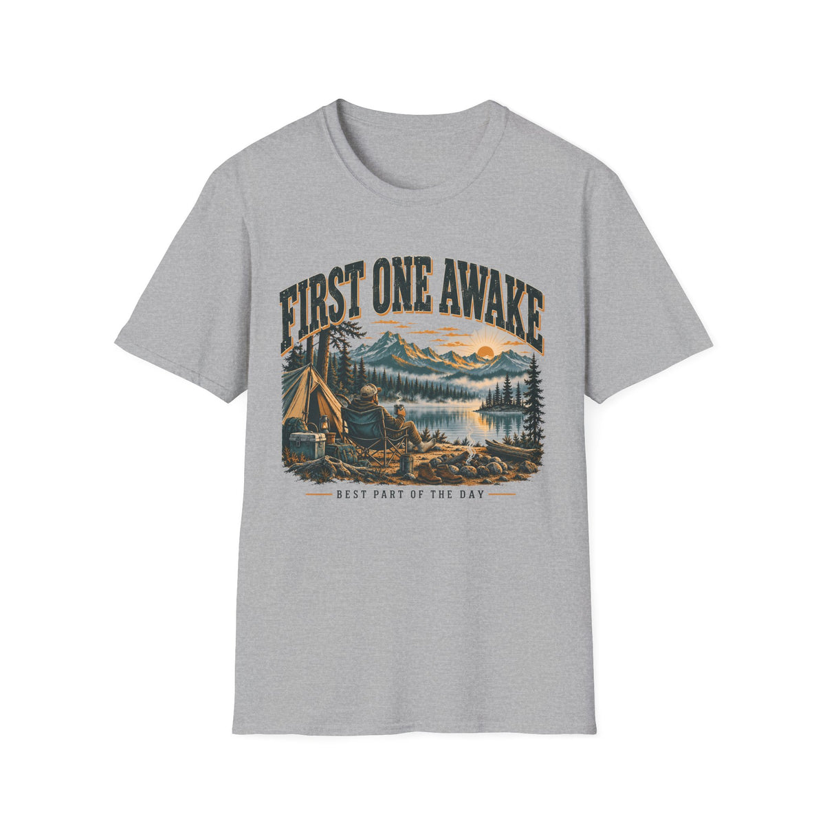 First One Awake T-Shirt | Camping Quote Tee