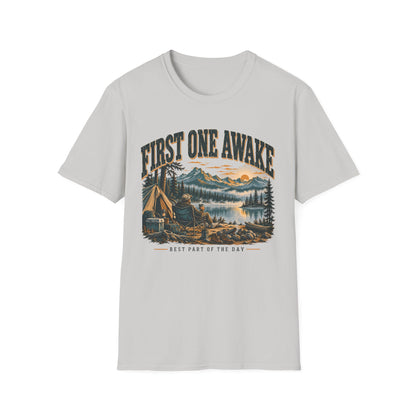 First One Awake T-Shirt | Camping Quote Tee