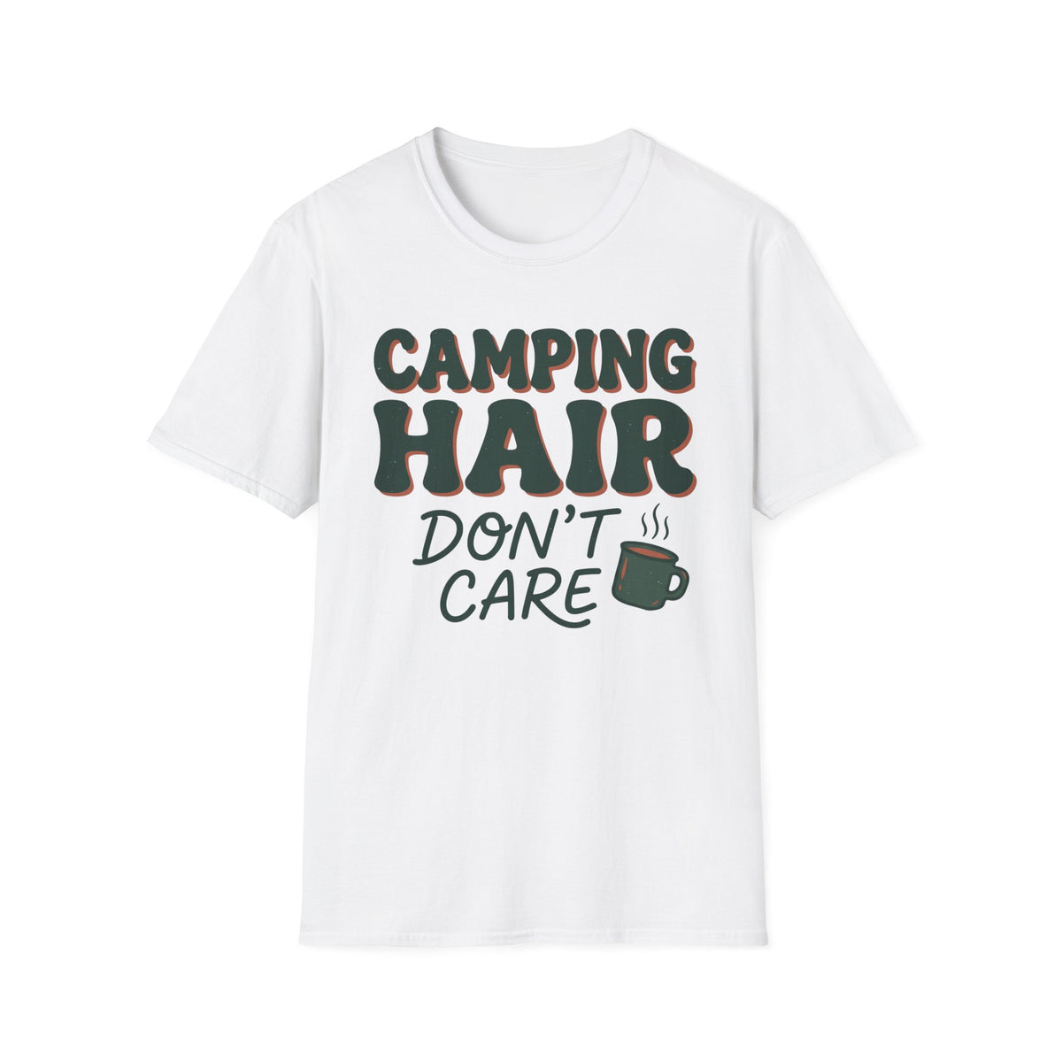 Camping Hair Dont Care T-Shirt | Camping Quote Tee