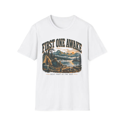 First One Awake T-Shirt | Camping Quote Tee