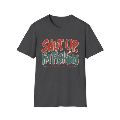 Shut Up Im Fishing T-Shirt | Fishing Quote Tee, Angler Humor