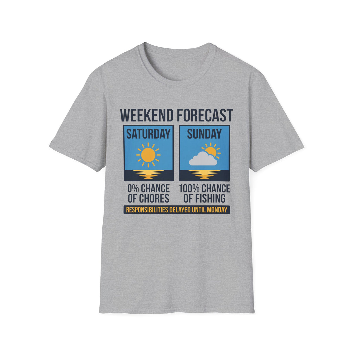 Weekend Forecast T-Shirt | Fishing Quote Tee, Angler Humor