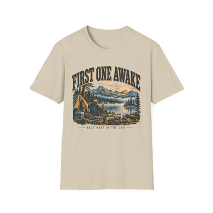 First One Awake T-Shirt | Camping Quote Tee