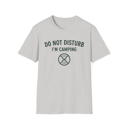 Do Not Disturb T-Shirt | Camping Quote Tee