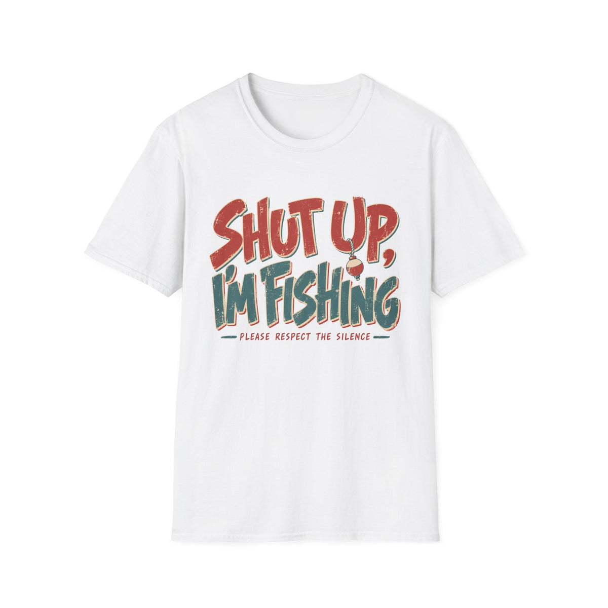 Shut Up Im Fishing T-Shirt | Fishing Quote Tee, Angler Humor