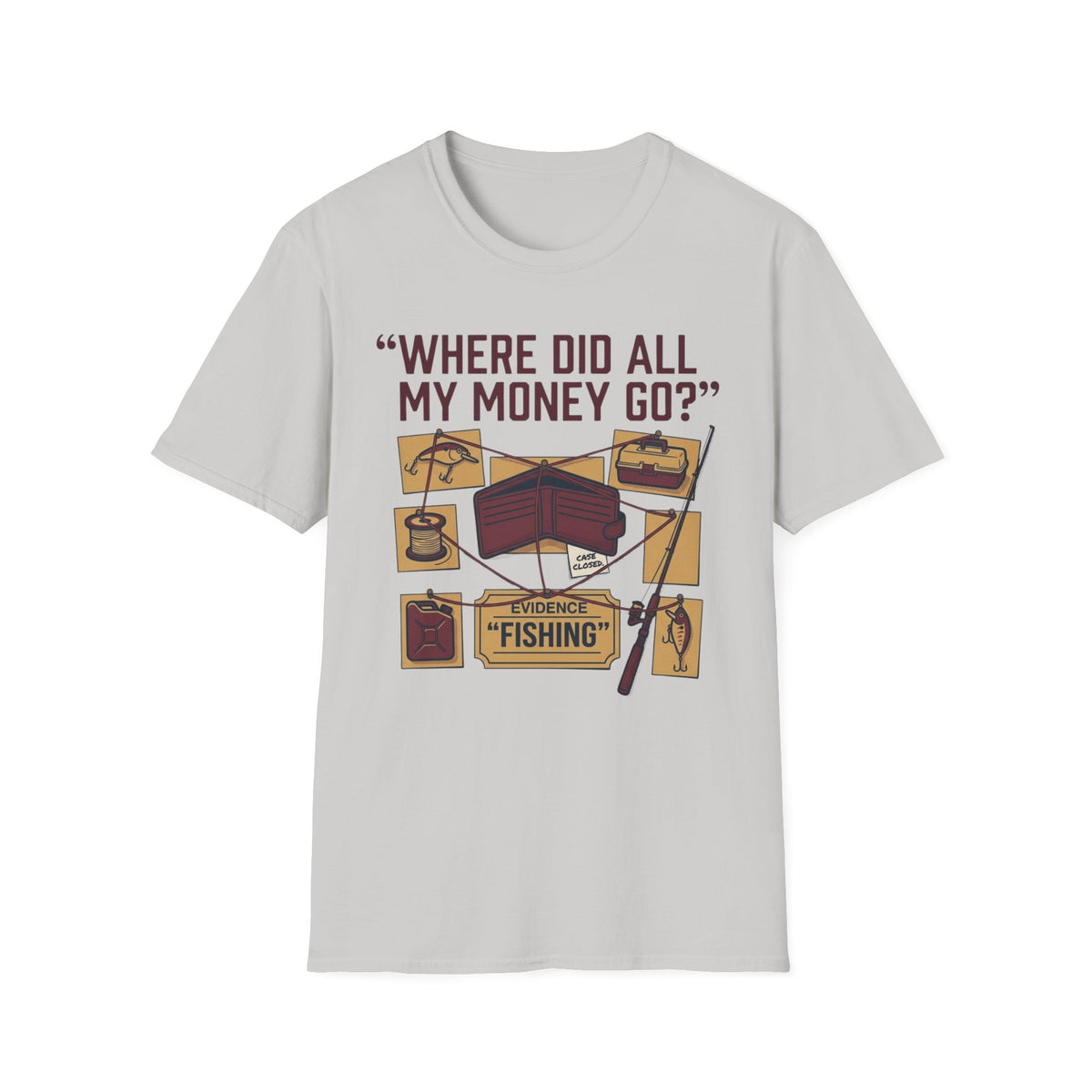 Where's My Money T-Shirt | Fishing Quote Tee, Angler Humor