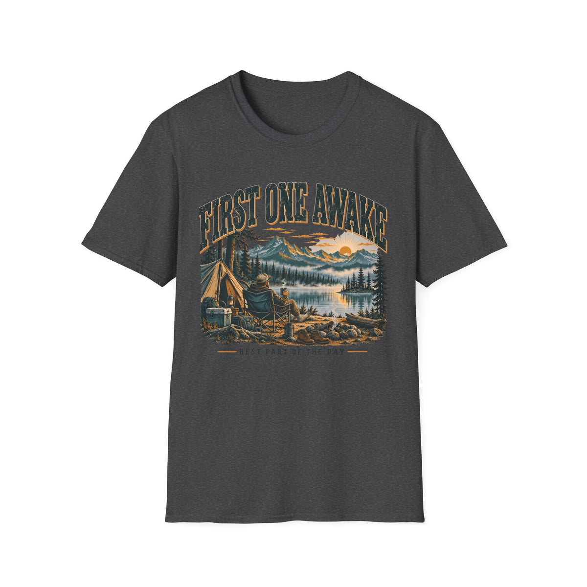 First One Awake T-Shirt | Camping Quote Tee