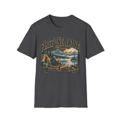 First One Awake T-Shirt | Camping Quote Tee