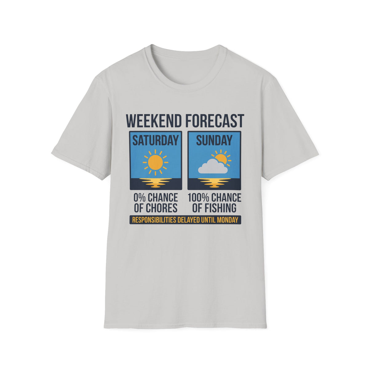 Weekend Forecast T-Shirt | Fishing Quote Tee, Angler Humor