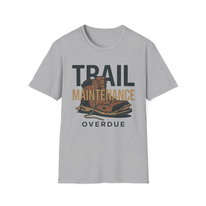 Trail Maintenance T-Shirt | Hiking Quote Tee