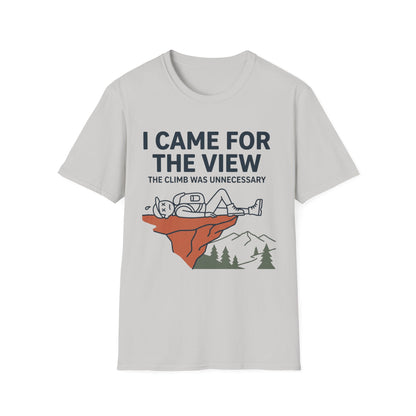 Came For The View T-Shirt | Mountain Quote Tee