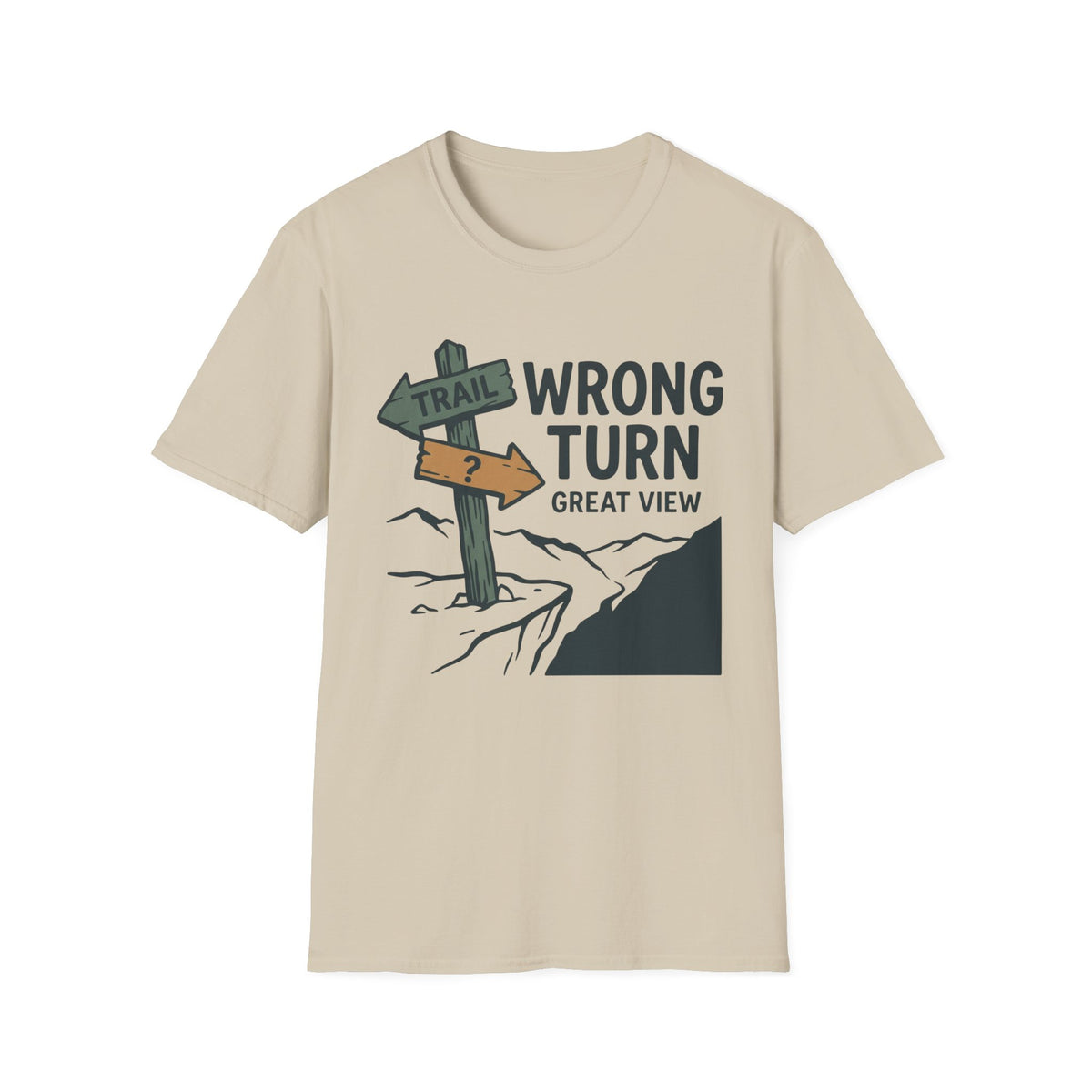 Wrong Turn T-Shirt | Hiking Quote Tee
