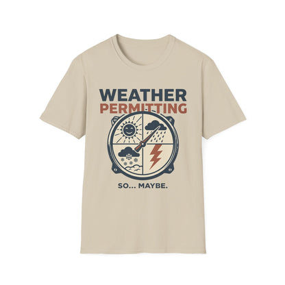 Weather Permitting T-Shirt | Hiking Quote Tee