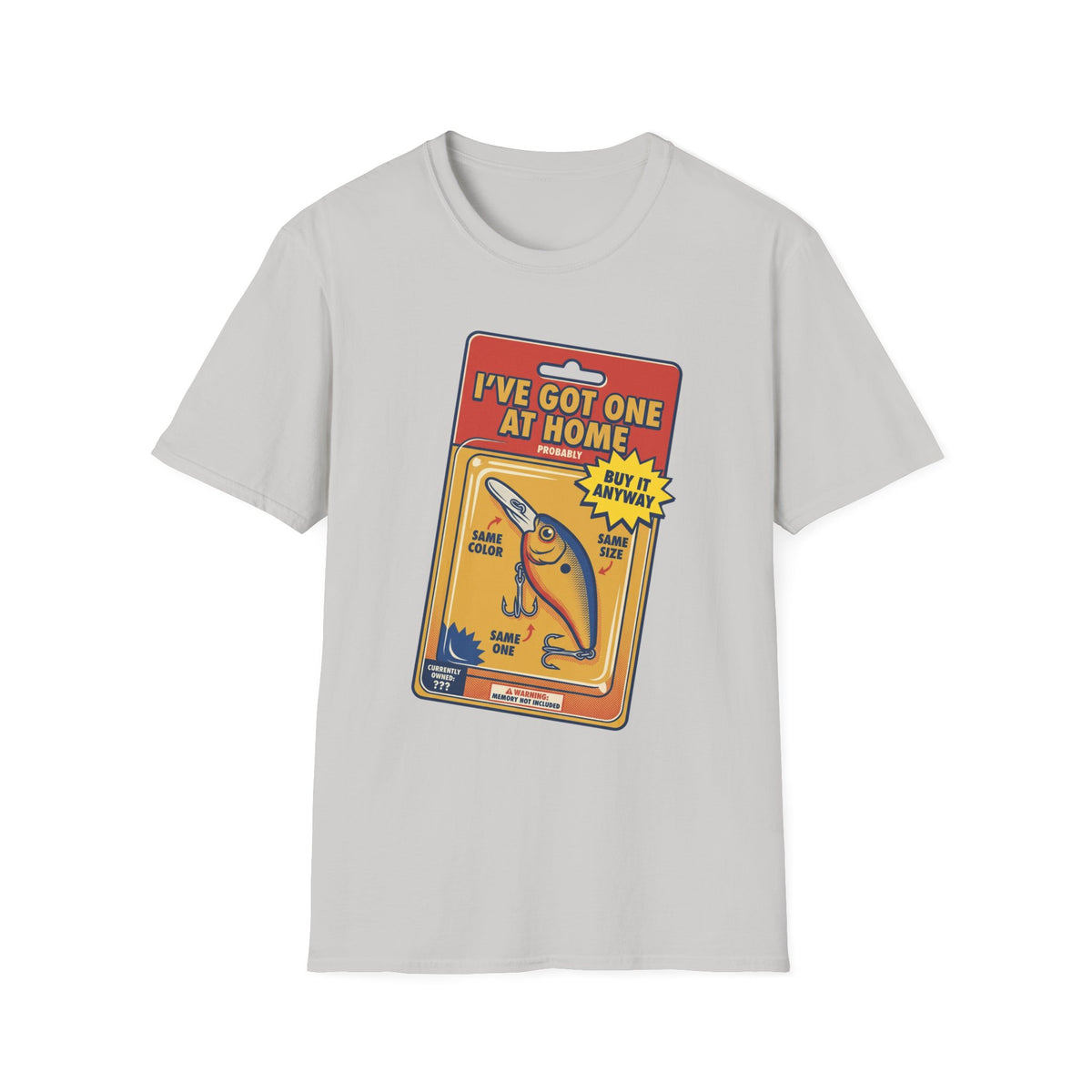 Buy It Anyway T-Shirt | Fishing Quote Tee, Angler Humor