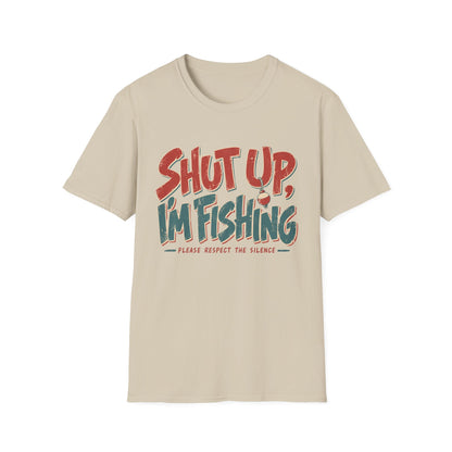 Shut Up Im Fishing T-Shirt | Fishing Quote Tee, Angler Humor