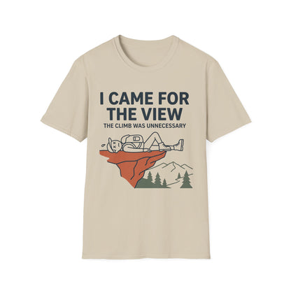 Came For The View T-Shirt | Mountain Quote Tee