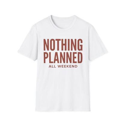 Nothing Planned T-Shirt | Cabin Quote Tee