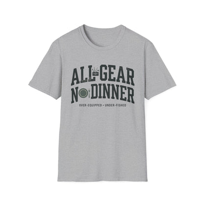 All Gear No Dinner T-Shirt | Fishing Quote Tee, Angler Humor