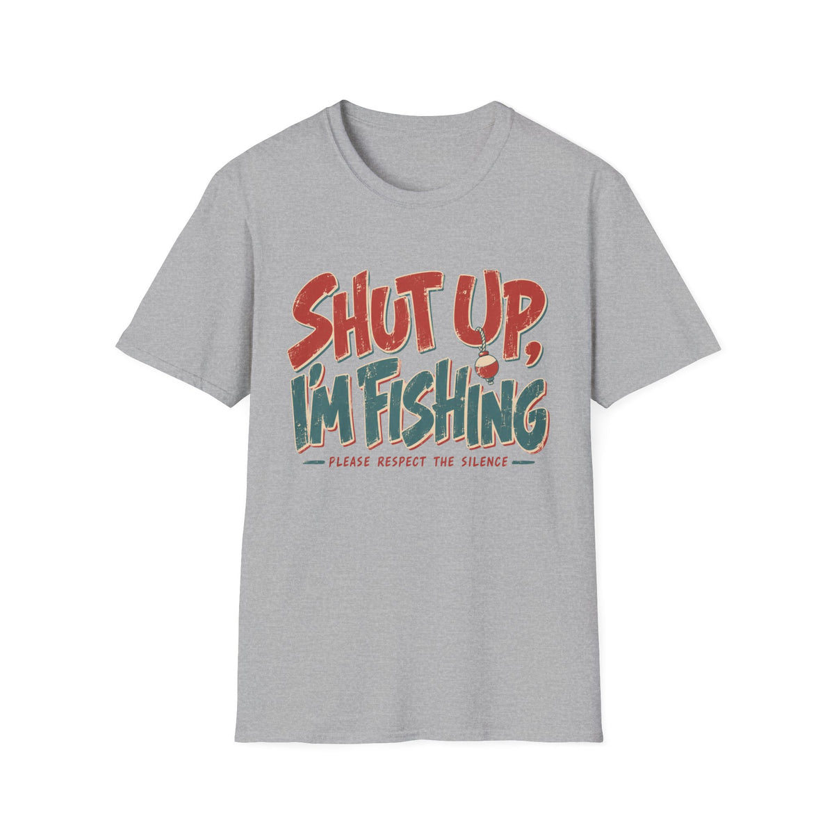 Shut Up Im Fishing T-Shirt | Fishing Quote Tee, Angler Humor