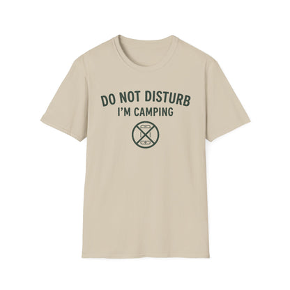 Do Not Disturb T-Shirt | Camping Quote Tee