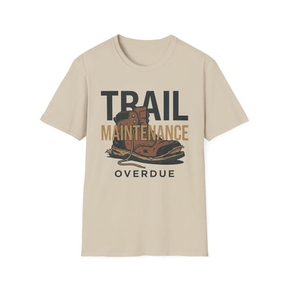 Trail Maintenance T-Shirt | Hiking Quote Tee