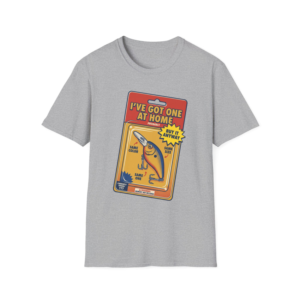 Buy It Anyway T-Shirt | Fishing Quote Tee, Angler Humor